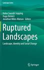 Ruptured Landscapes: Landscape, Identity and Social Change By Helen Sooväli-Sepping (Editor), Hugo Reinert (Editor), Jonathan Miles-Watson (Editor) Cover Image