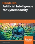 Hands-On Artificial Intelligence for Cybersecurity Cover Image