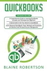Quickbooks: 3 in 1- A Comprehensive Guide + Advanced QuickBooks Tools, Methods and Techniques for Business and Personal Account Ma Cover Image
