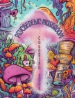 Psychedelic Mushrooms Coloring Book: Embark on a Psychedelic Humorous Coloring Book Journey: Immerse Yourself in the Vibrant World of Psychedelic Mush By Nerd Designs Press Cover Image