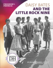 Daisy Bates and the Little Rock Nine By Duchess Harris Jd Phd, Blythe Lawrence (With) Cover Image