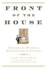 Front of the House: Restaurant Manners, Misbehaviors & Secrets By Jeff Benjamin, Robert Neubecker (Illustrator) Cover Image
