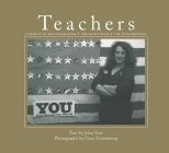 Teachers: A Tribute to the Enlightened, the Exceptional, the Extraordinary Cover Image