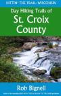 Day Hiking Trails of St. Croix County By Rob Bignell Cover Image
