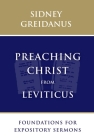 Preaching Christ from Leviticus: Foundations for Expository Sermons By Sidney Greidanus Cover Image