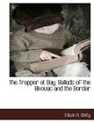 The Trapper at Bay. Ballads of the Bivouac and the Border Cover Image