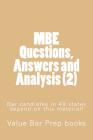 MBE Questions, Answers and Analysis (2): Bar candiates in 49 states depend on this material! By Value Bar Prep Books Cover Image