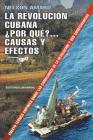 La Revolución Cubana ¿Por Qué? Causas Y Efectos. By Nelson Amaro Cover Image