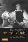 The Philosophy of Animal Minds By Robert W. Lurz (Editor) Cover Image