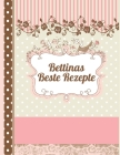 Bettinas Beste Rezepte: Das personalisierte Rezeptbuch 