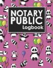 Notary Public Logbook: Notarial Record, Notary Paper Format, Notary Ledger, Notary Record Book, Cute Panda Cover Cover Image