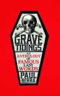 Grave Tidings: An Anthology of Famous Last Words Cover Image