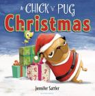 A Chick 'n' Pug Christmas By Jennifer Sattler Cover Image