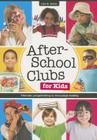 After-School Clubs for Kids: Thematic Programming to Encourage Reading Cover Image