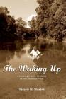 The Waking Up: A frontier girl stirs to life during an early American spiritual revival Cover Image