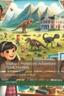 Sophia's Prehistoric Adventure: Fossil Hunting: Curious Minds, Wondrous Worlds By Chris Hughes Cover Image