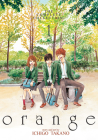 orange: The Complete Collection 1 By Ichigo Takano Cover Image