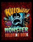 Halloween Monster Coloring Book Ages 4-8: Spooky Coloring Book for Kids Scary Halloween Monsters, Witches and Ghouls Coloring Pages for Teenagers, Twe By Halloween Creative Press Cover Image