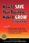 How to Save Your Business and Make It Grow in Tough Times By Gene Pepper Cover Image