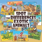 Spot the Differences - Exotic Animals: Search and Find Picture Book for Kids Ages 4 and Up Cover Image