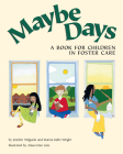 Maybe Days: A Book for Children in Foster Care By Jennifer Wilgocki, Marcia Kahn Wright (Joint Author), Marcia Kahn Wright Cover Image
