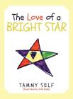 The Love of a Bright Star By Tammy Self Cover Image