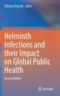 Helminth Infections and Their Impact on Global Public Health By Fabrizio Bruschi (Editor) Cover Image