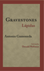 Gravestones Lapidas By Antonio Gamoneda Cover Image
