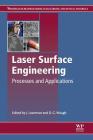 Laser Surface Engineering: Processes and Applications Cover Image
