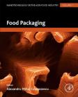 Food Packaging (Nanotechnology in the Agri-Food Industry #7) By Alexandru Grumezescu (Editor) Cover Image