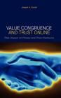 Value Congruence and Trust Online: Their Impact on Privacy and Price Premiums By Joseph A. Cazier Cover Image