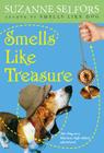Smells Like Treasure (Smells Like Dog #2) By Suzanne Selfors Cover Image