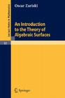 An Introduction to the Theory of Algebraic Surfaces (Lecture Notes in Mathematics #83) By Oscar Zariski Cover Image