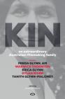 Kin: An Extraordinary Australian Filmmaking Family By Amanda Duthie (Editor) Cover Image