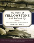 The Waters of Yellowstone with Rod and Fly: The Classic Memoir of Western Fly Fishing Cover Image