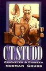 C.T. Studd, Cricketer & Pioneer By Norman Grubb Cover Image
