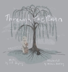 Through The Rain By Jill Shipley, Melanie Darling (Illustrator) Cover Image