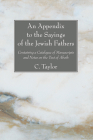 An Appendix to the Sayings of the Jewish Fathers By C. Taylor Cover Image