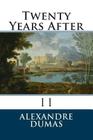 Twenty Years After (Three Musketeers #2) By Alexandre Dumas Cover Image