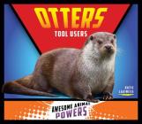 Otters: Tool Users By Katie Lajiness Cover Image
