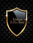 Welcome to Our Home: Open House Sign In Record Book Message for visitors Home Warming Parties Birthday Events and Special Occasions Holiday By Jason Soft Cover Image