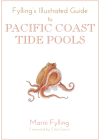 Fylling's Illustrated Guide to Pacific Coast Tide Pools Cover Image