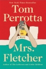 Mrs. Fletcher: A Novel By Tom Perrotta Cover Image