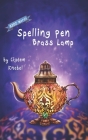 Spelling Pen - Brass Lamp: Decodable Chapter Book for Kids with Dyslexia By Cigdem Knebel Cover Image