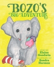Bozo's Big Adventure By Sandra Harmon (Illustrator), Elaine Goodwin Cover Image