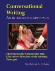 Conversational Writing: An Interactive Approach By Nicholas Gordon Cover Image