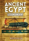 Ancient Egypt: Shipping and Trading Lessons from History: Shipping and Trading Lessons from History By Mustafa Nejem Cover Image