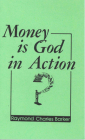 Money is God in Action By Raymond C. Barker Cover Image