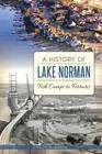 A History of Lake Norman: Fish Camps to Ferraris (Brief History) Cover Image
