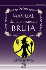 Manual de la Aspirante a Bruja By Rosa María Luna (Illustrator), Selene Rhoda Cover Image